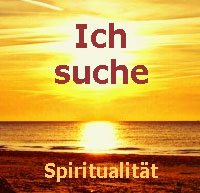 Ich suche - Spiritualität